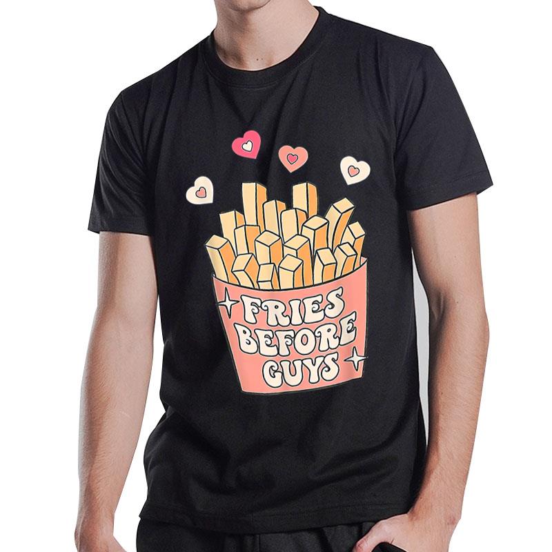 Fries Before Guys Cute Valentine'S Day Valentine Teen Girl T-Shirt