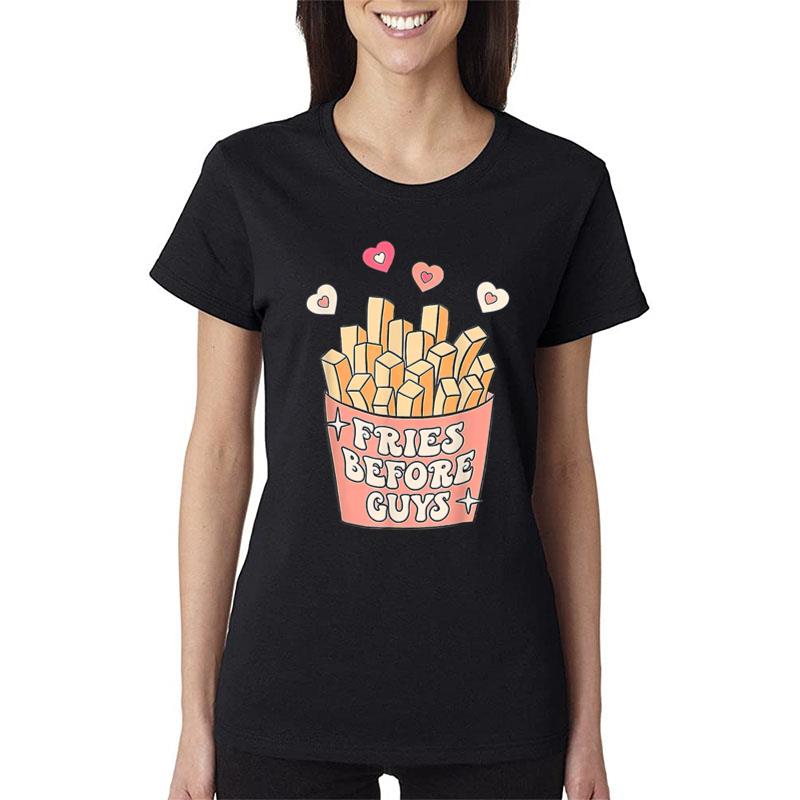 Fries Before Guys Cute Valentine'S Day Valentine Teen Girl Women T-Shirt