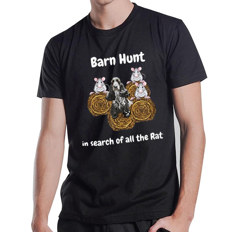 Funny Barn Hunt In Search Of Rats With Cocker Spaniel T-Shirt