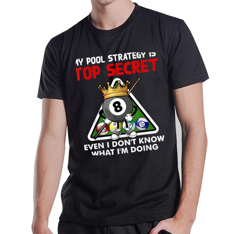 Funny Billiards For Men Women Billiards Pool Players T-Shirt