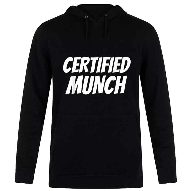 Funny Certified Munch Cool I'm A Munch Certified Munch Women T-Shirt