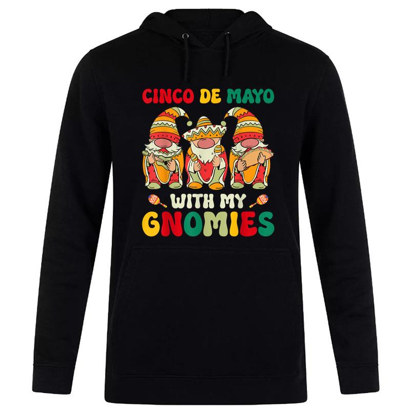 Funny Cinco De Mayo With My Gnomies Trio Gnomes Boys Girls Women T-Shirt