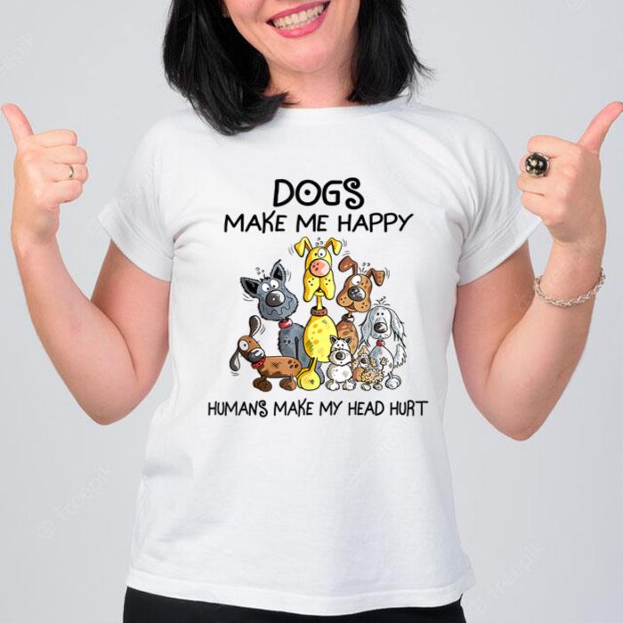 Funny Dogs Make Me Happy Humans Make My Head Hurt Dogs Lover Women T-Shirt