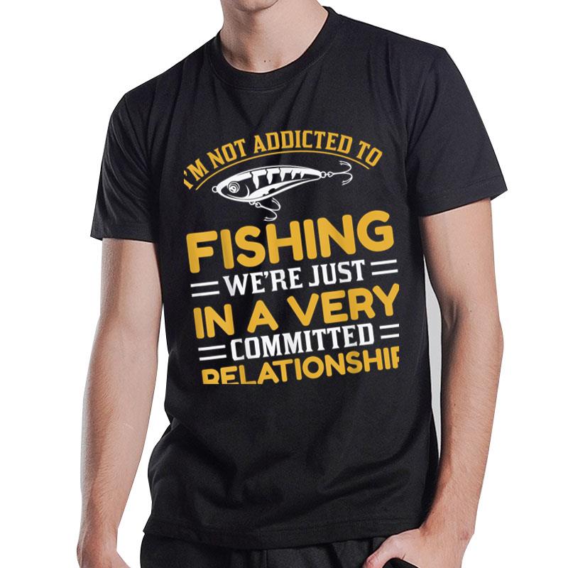 Funny Fishing Sayings Funny Fishing Ver 8 T-Shirt