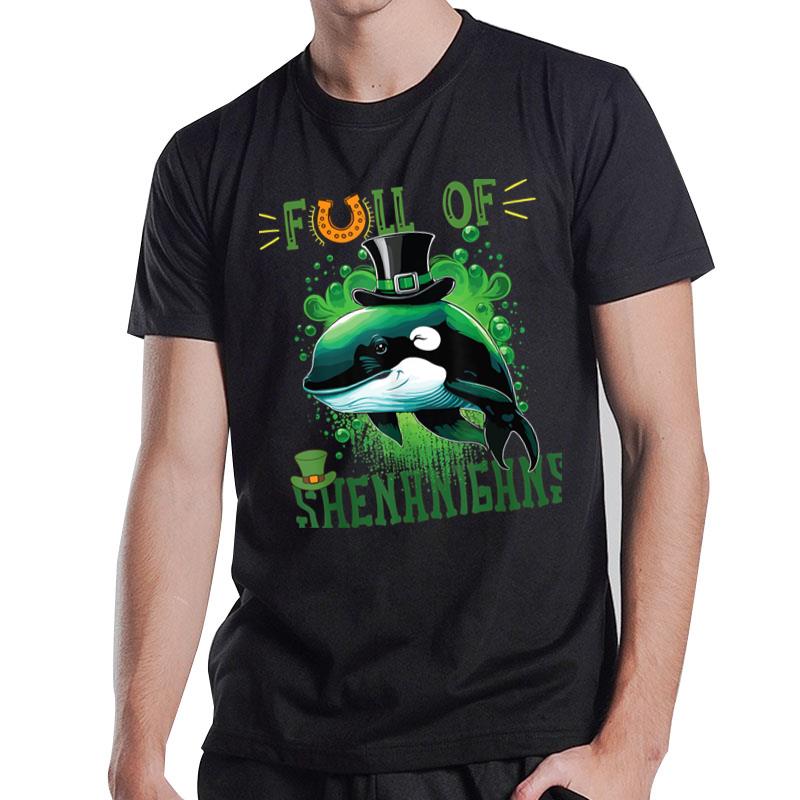 Funny Full Of Shenanigans St. Patrick'S Day Orca Fish Clover T-Shirt