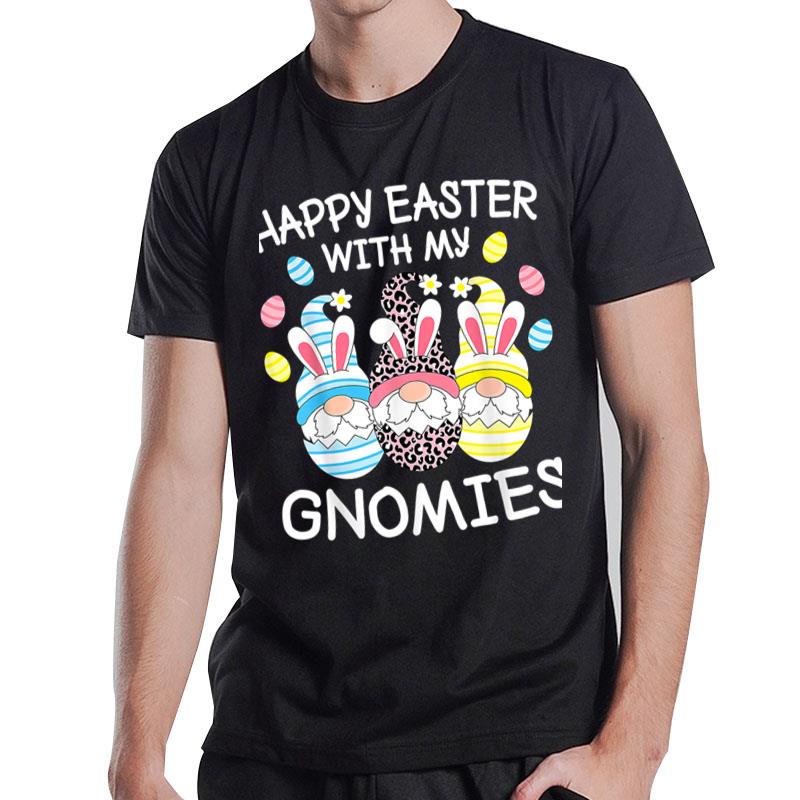 Funny Happy Easter With My Gnomies Easter Eggs Bunny Gnome T-Shirt