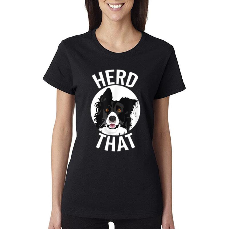 Funny Herd That Border Collie Animal Lover Dog Women T-Shirt