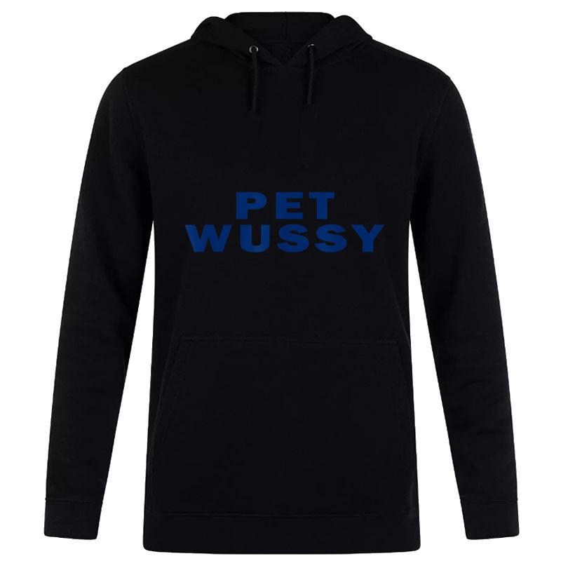 Funny Pet Wussy Women T-Shirt