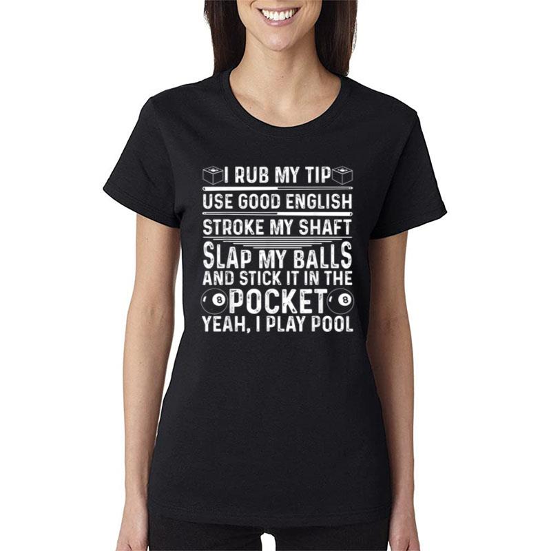 Funny Pool Player Billiard Gift For Men Women Game Lovers Women T-Shirt