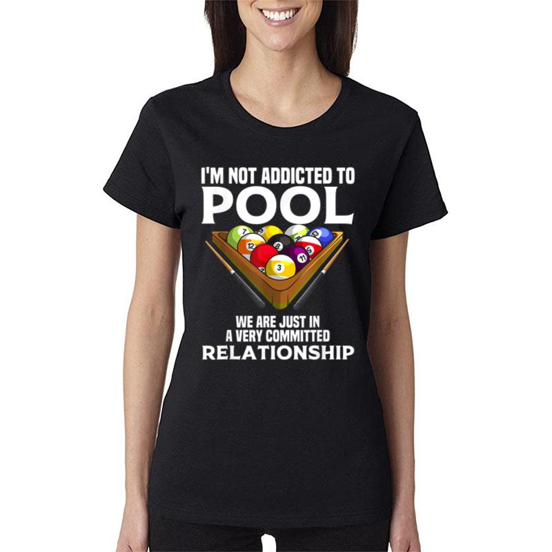 Funny Pool Player Gift For Men Cool Addicted To Billiards Women T-Shirt