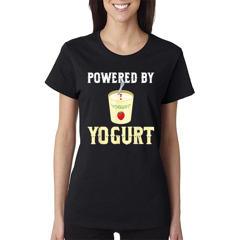 Funny Powered By Yogurt Design Dairy Products Women T-Shirt