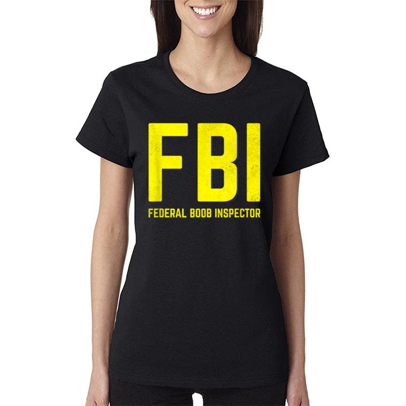 Funny Saying Dad Joke Federal Boob Inspector Women T-Shirt