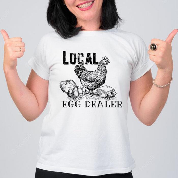 Funny Support Local Egg Dealer Egg Supplier Women T-Shirt