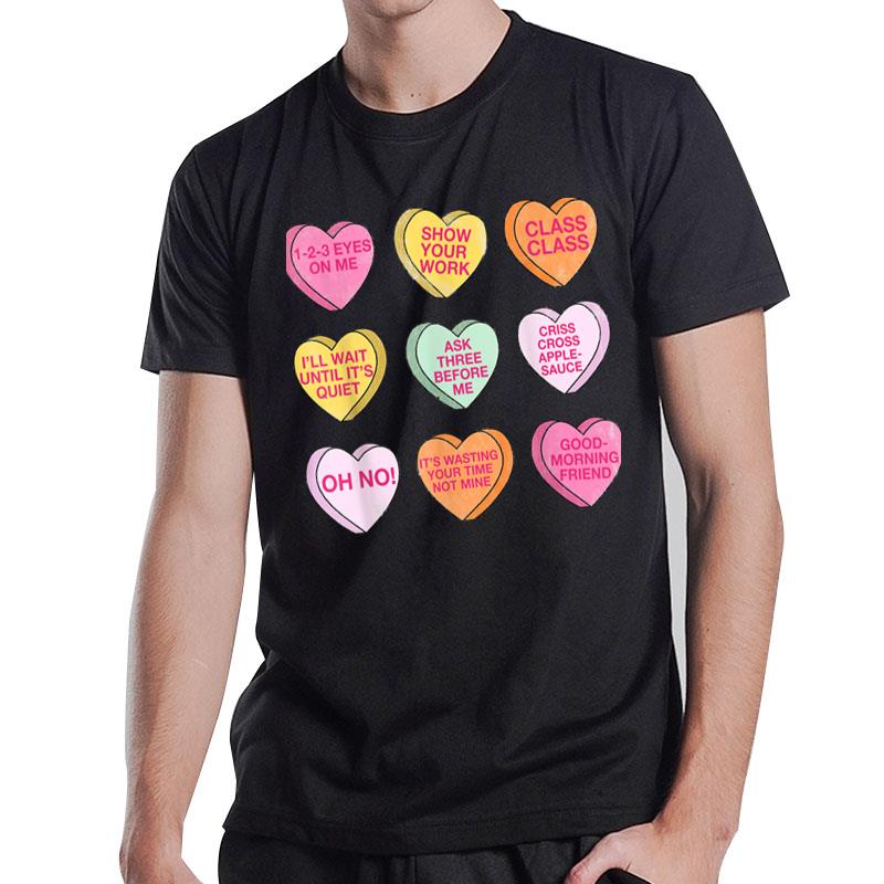 Funny Teacher Valentines Day Conversation Heart School T-Shirt