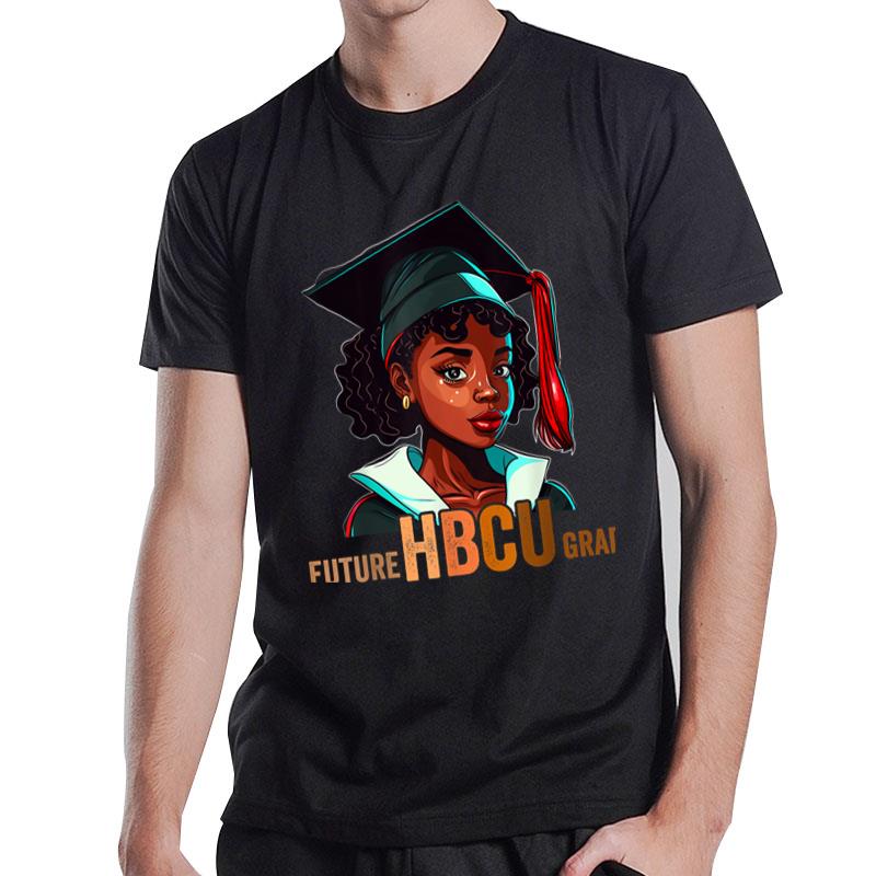 Future Hbcu Grad History Black College Girl Women Melanin T-Shirt