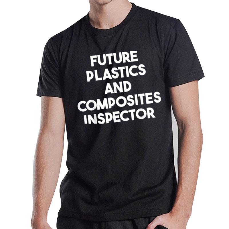 Future Plastics And Composites Inspector T-Shirt