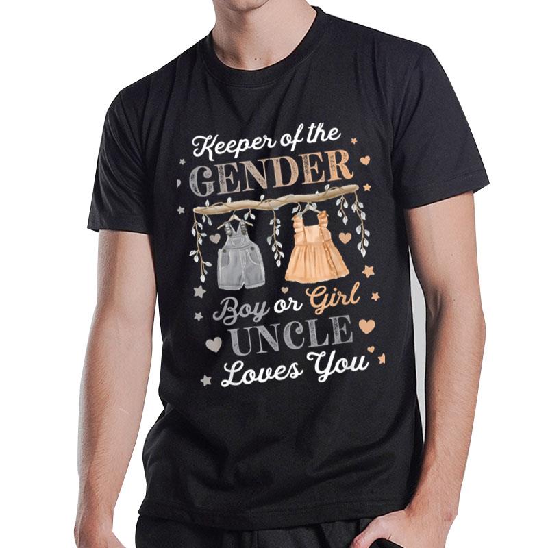 Gender Reveal Keeper Of The Gender Baby Announcement Uncle T-Shirt