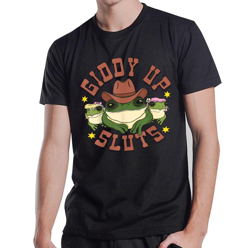 Giddy Up Sluts Funny Western Cowgirl Ranch Rodeo Frog T-Shirt