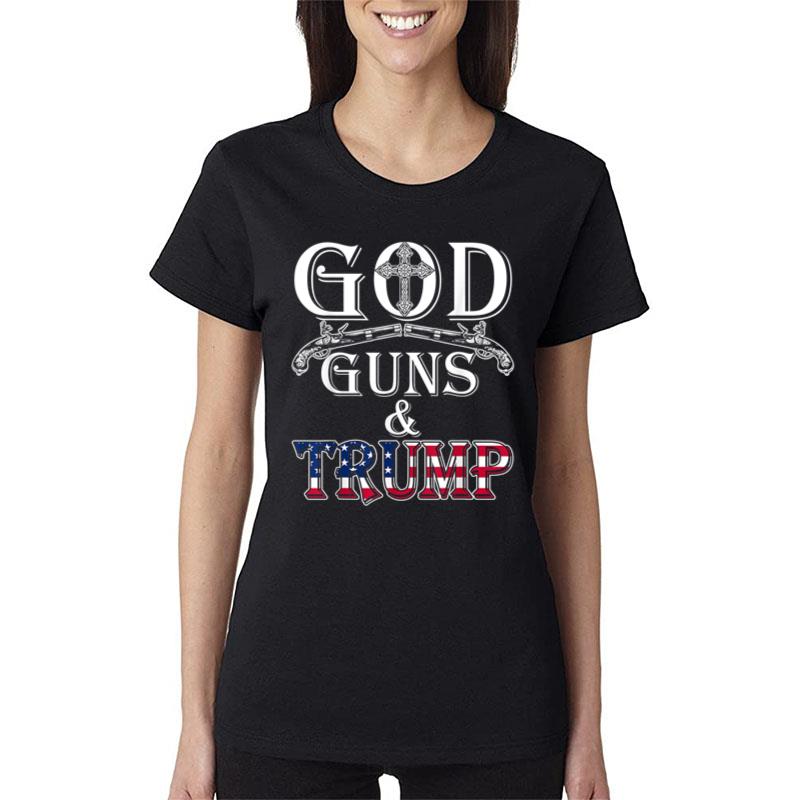 God Guns And Trump 2nd Amendment Trump 45 Women T-Shirt