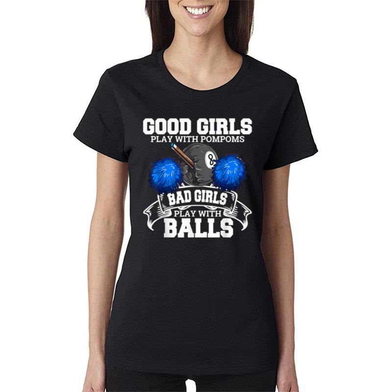 Good Girls Bad Girls Pool Player Billiards Funny Women T-Shirt