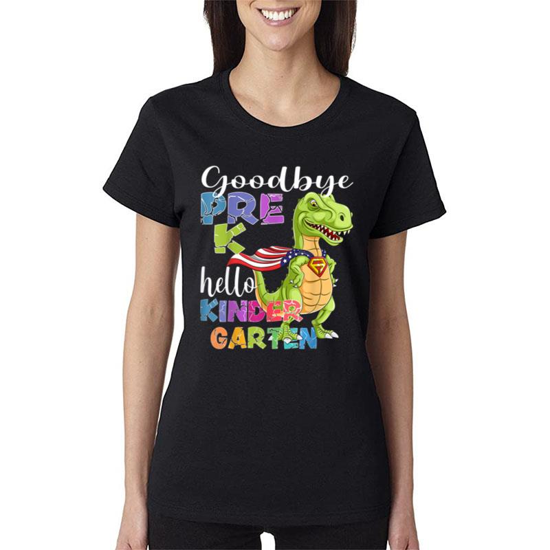 Goodbye Preschool Graduation Hello Kindergarten Prek Grad Women T-Shirt