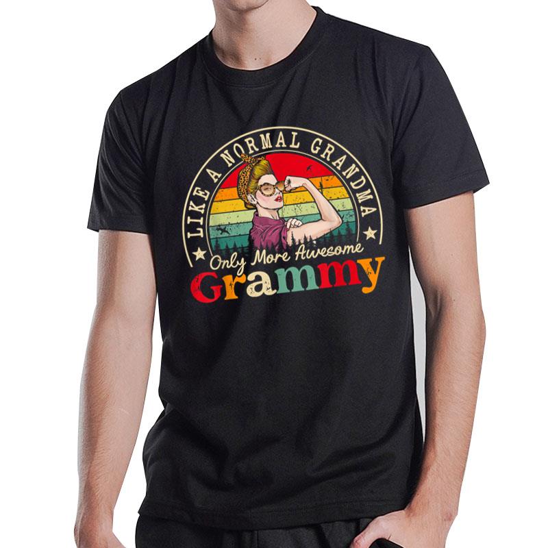 Grammy Like A Normal Grandma Only More Awesome Women Grandma T-Shirt