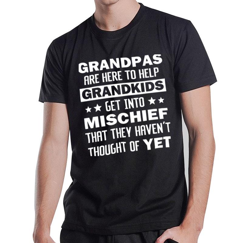 Grandpas Are Here To Help Grandkids T-Shirt