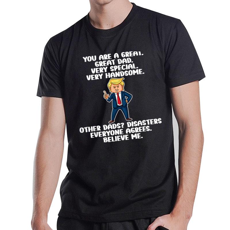 Great Dad Funny Donald Trump Fathers Day T Gag Present T-Shirt