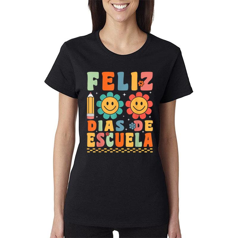 Groovy Feliz 100 Dias De Escuela Groovy 100 Days Spanish Women T-Shirt