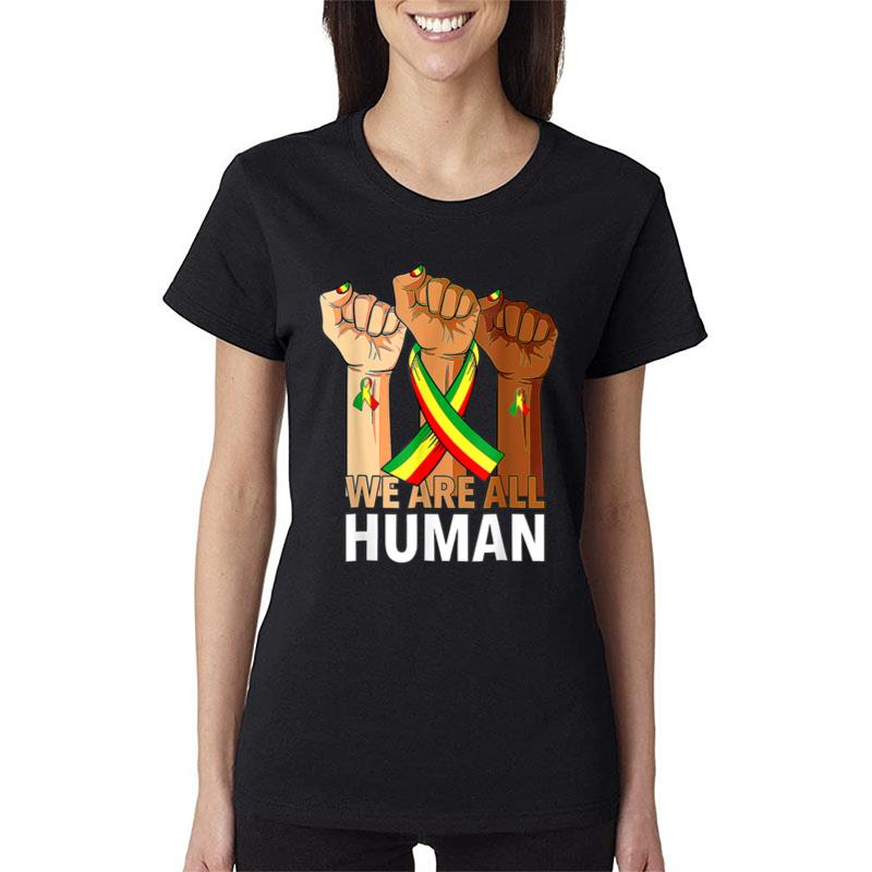 Hand Fist We Are All Human African Pride Black History Month Women T-Shirt