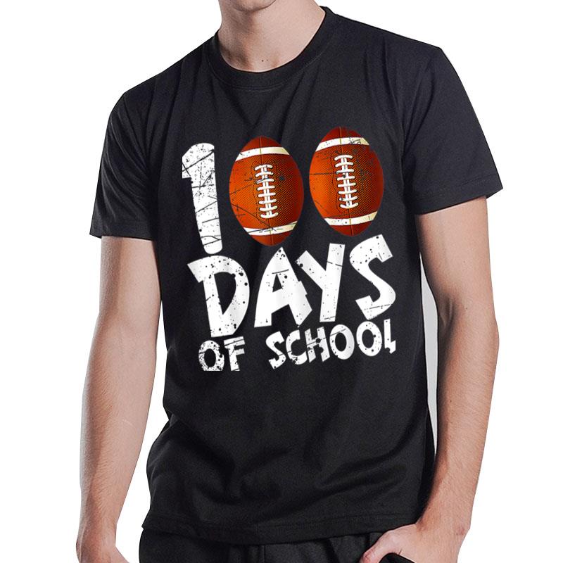 Happy 100Th Day Of School Football 100 Days Teacher Student T-Shirt