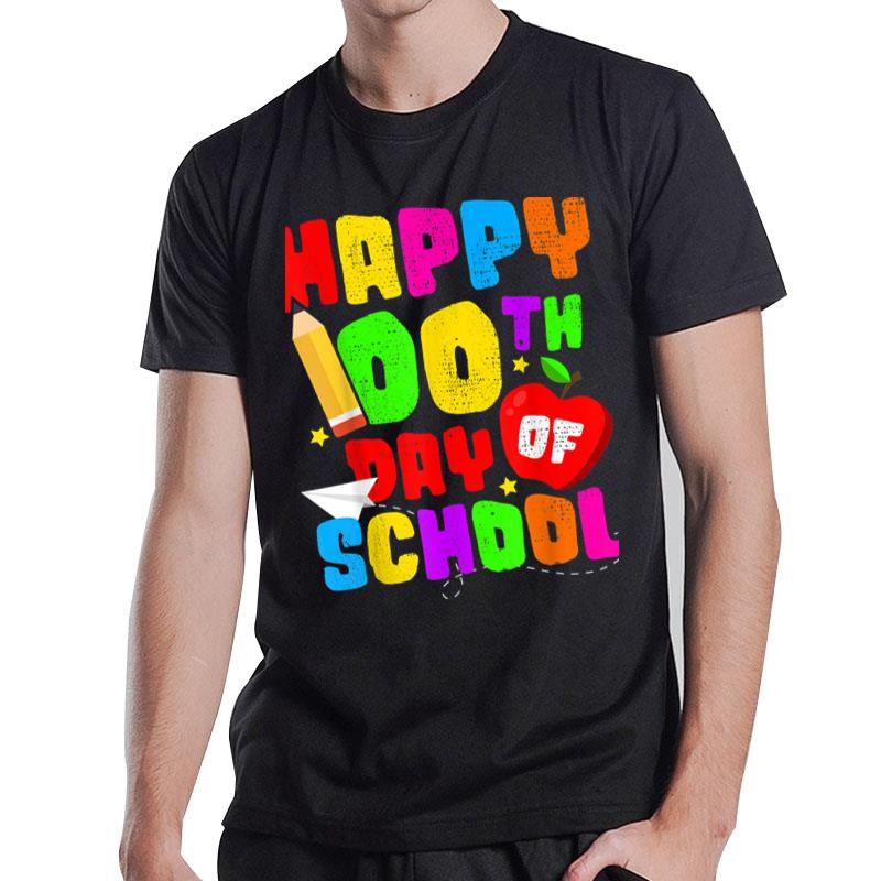 Happy 100Th Day Of Schools Teacher  Back To School T-Shirt