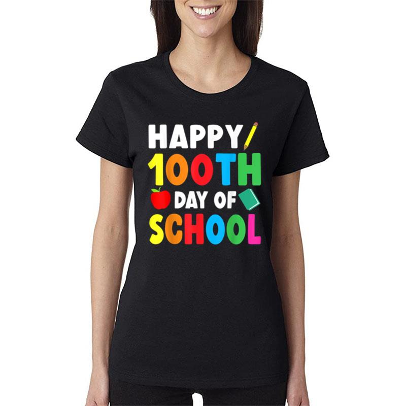 Happy 100Th Day Of School 100 Days Of School Teacher Student Women T-Shirt