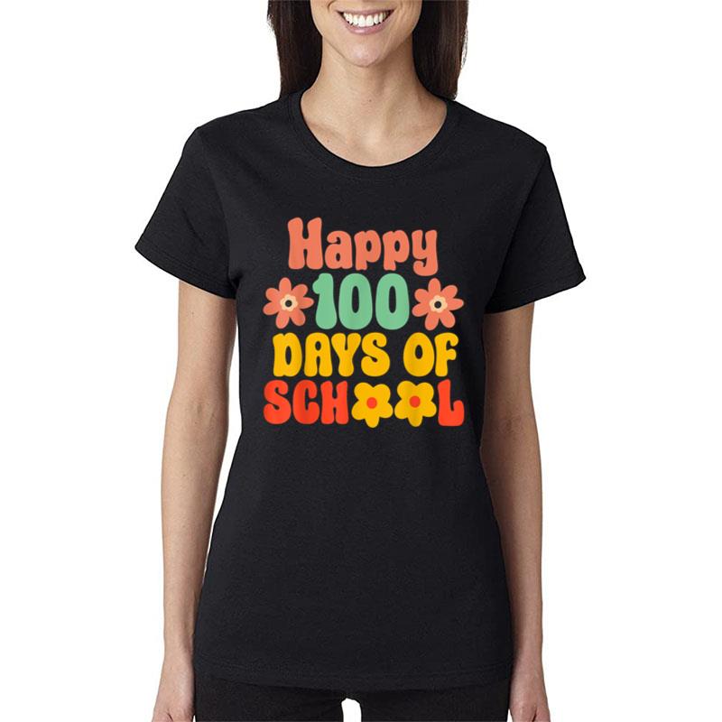 Happy 100Th Day Of School 100 Days Of School Women T-Shirt