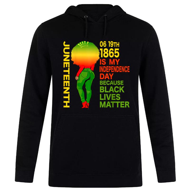 Happy Juneteenth Is My Independence Day Free Black Women Hoodie