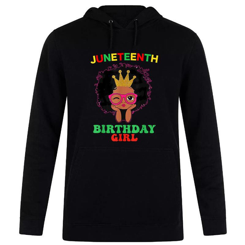 Happy Juneteenth My Independence Afro Black Birthday Hoodie