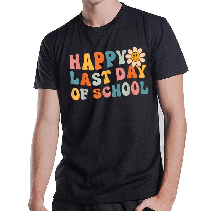 Happy Last Day Of School Groovy Graduation Student Teacher T-Shirt