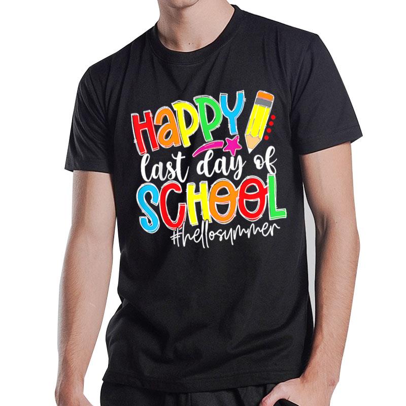 Happy Last Day Of School Kids Teacher Student Graduation T-Shirt