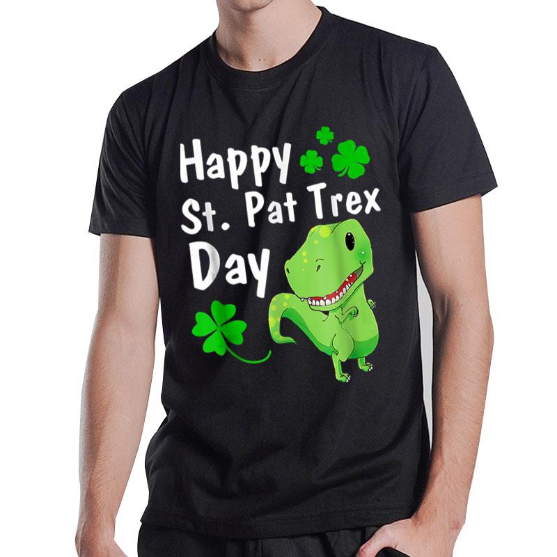 Happy St Pat Trex Day Dinosaur Happy St Patrick'S Day T-Shirt