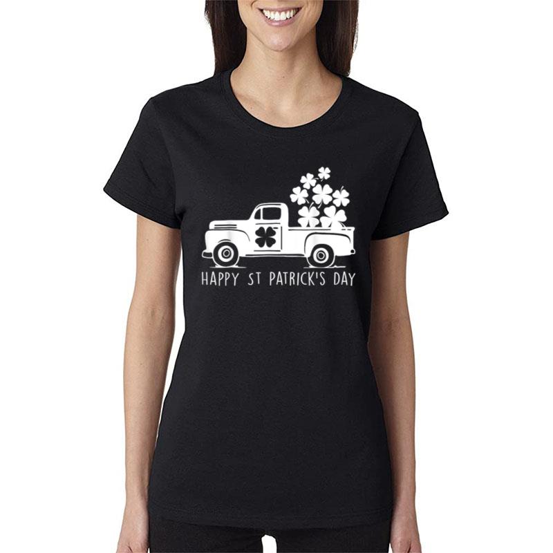 Happy St Patrick'S Day Irish Truck Shamrock Funny Gifts Women T-Shirt