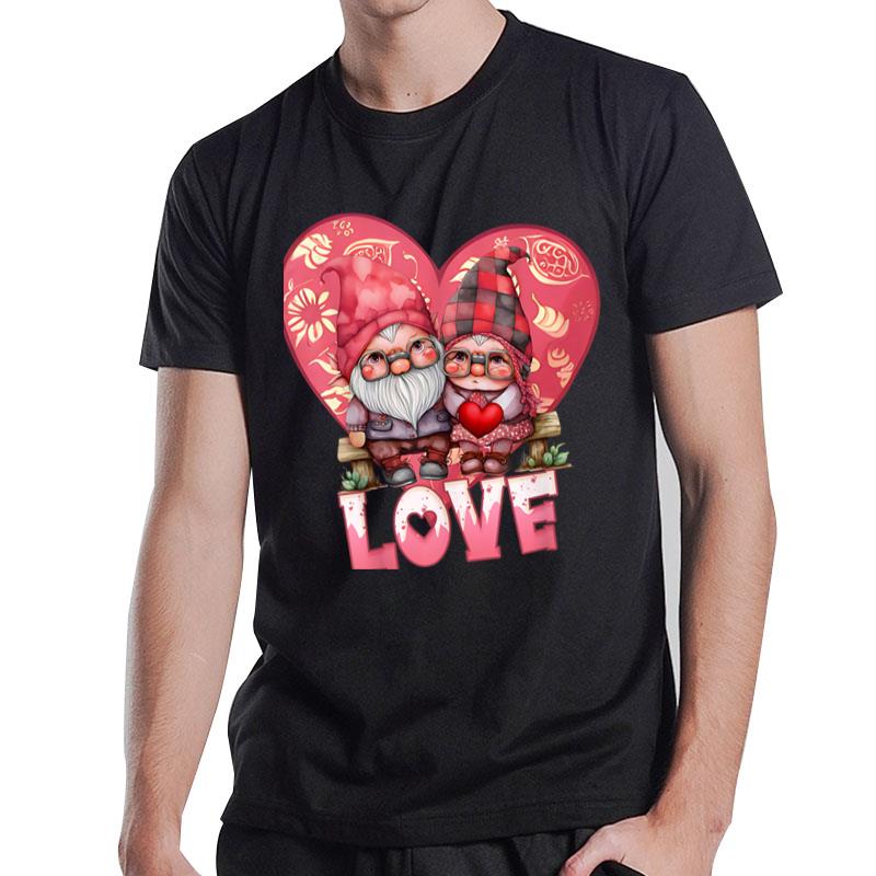 Happy Valentine'S Day Gnome With Love Gnome Valentines Day T-Shirt