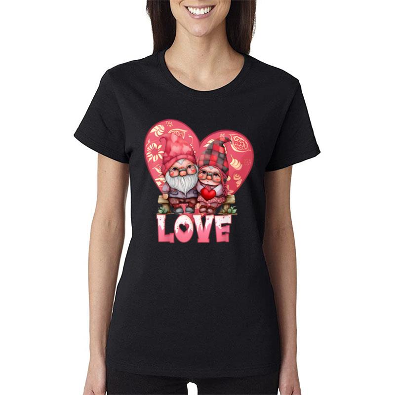 Happy Valentine'S Day Gnome With Love Gnome Valentines Day Women T-Shirt