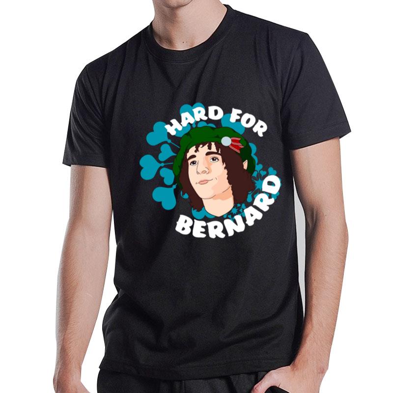 Hard For Bernard T-Shirt