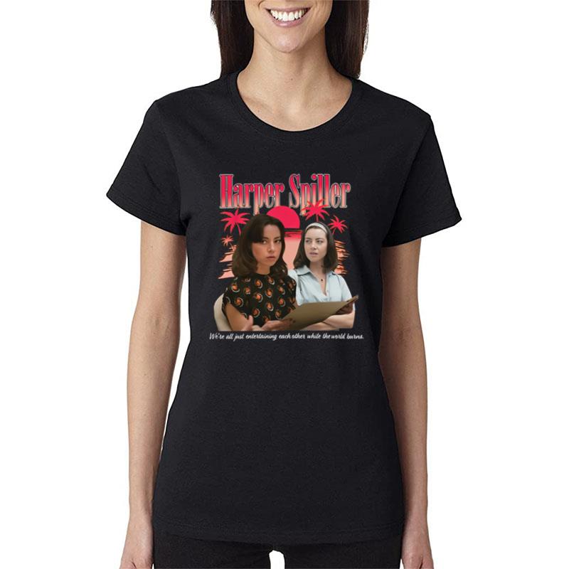 Harper Spiller We're All Just Entertaining Each Other Women T-Shirt