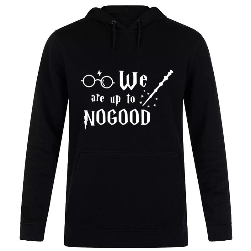 Harry Potter We Are Up To Nogood Hoodie