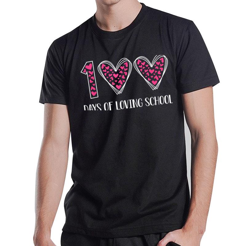 Hearts 100 Days Of Loving School 100Th Day Of School Teacher Ver 1 T-Shirt