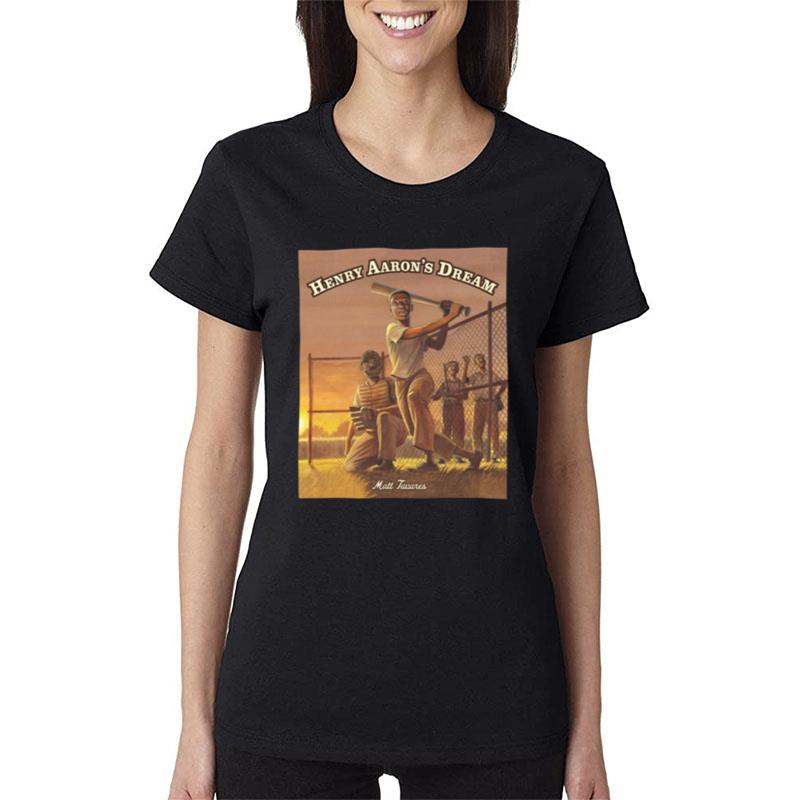 Henry Aaron's Dream Women T-Shirt