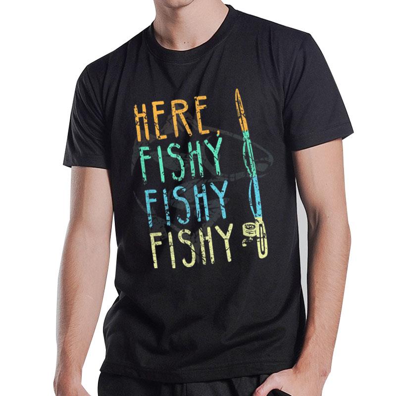 Here Fishy Fishy T-Shirt