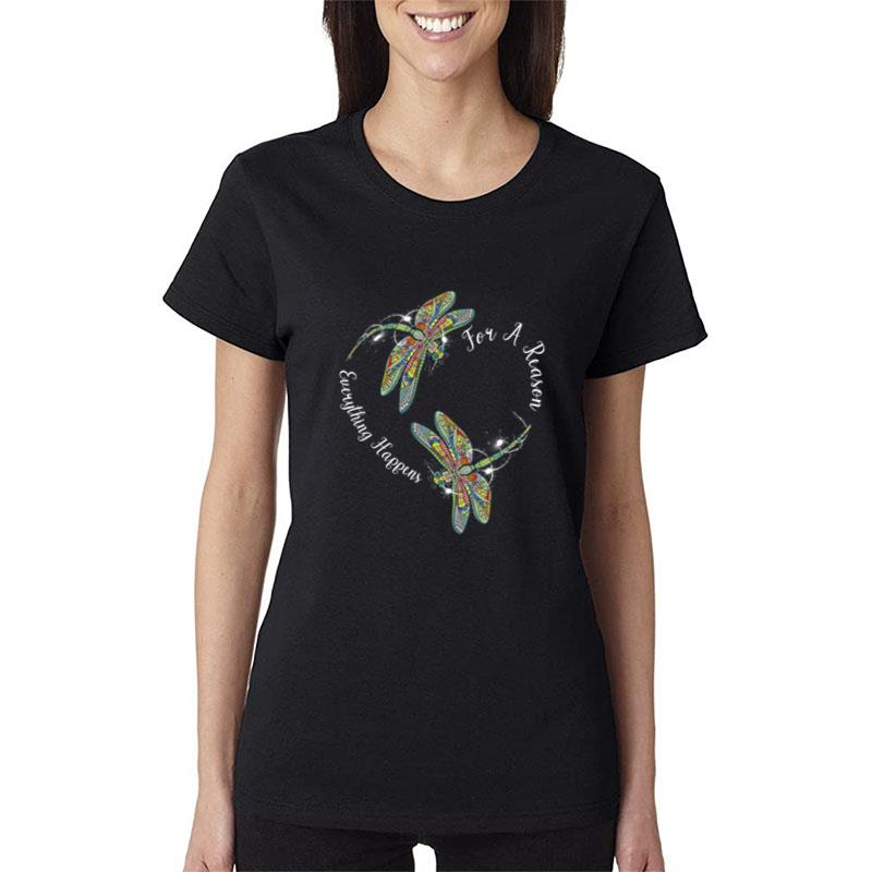 Hippie Dragonflies For A Reason Everything Happens Women T-Shirt