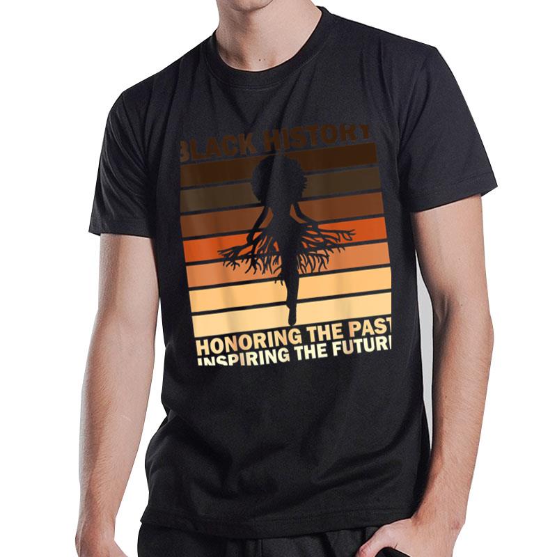 Honoring The Past Inspiring The Future Black History Month T-Shirt